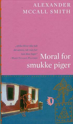 Moral for smukke piger by Alexander McCall Smith