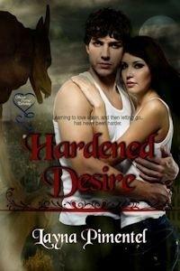 Hardened Desire by Layna Pimentel