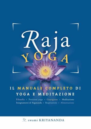 Raja Yoga by Paramahansa Yogananda