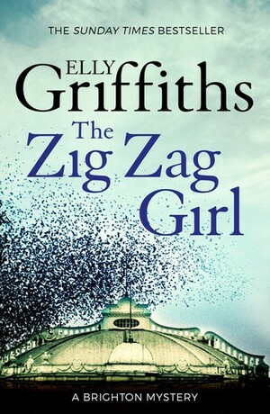 The Zig Zag Girl by Elly Griffiths