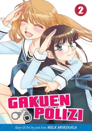 Gakuen Polizi, Vol. 2 by Milk Morinaga