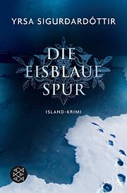 Die eisblaue Spur by Yrsa Sigurðardóttir, Tina Flecken