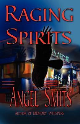 Raging Spirits by Angel Smits