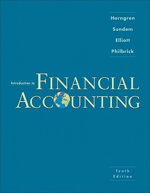 Introduction to Financial Accounting by Donna Philbrick, Charles T. Horngren, John A. Elliott, Gary L. Sundem