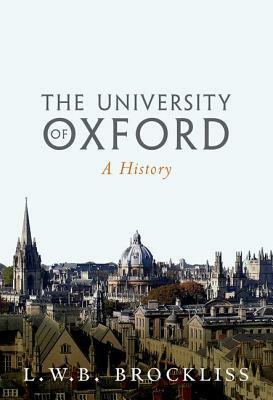 The University of Oxford: A History by Laurence Brockliss