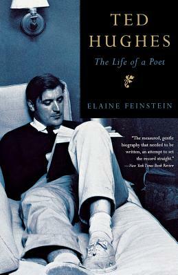 Ted Hughes: The Life of a Poet by Elaine Feinstein