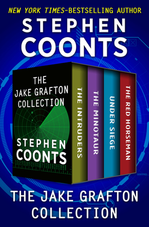 The Jake Grafton Collection: The Intruders, The Minotaur, Under Siege, and The Red Horseman by Stephen Coonts