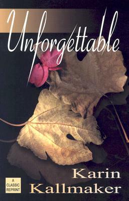 Unforgettable by Karin Kallmaker