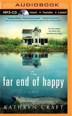 The Far End of Happy by Kathryn Craft