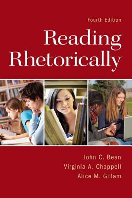 Reading Rhetorically by Virginia Chappell, Alice Gillam, John Bean