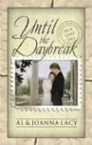 Until The Daybreak by JoAnna Lacy, Al Lacy