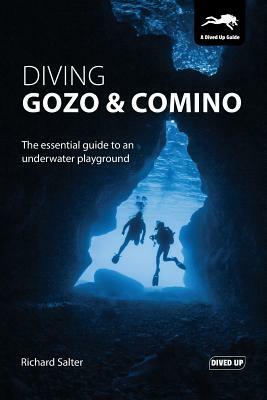 Diving Gozo & Comino: The essential guide to an underwater playground by Richard Salter