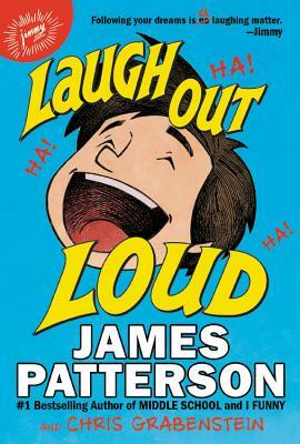 Laugh Out Loud by Chris Grabenstein, James Patterson