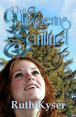 The Whispering Sentinel by Ruth Kyser