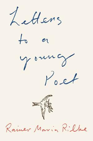 Letters to a Young Poet by Rainer Maria Rilke