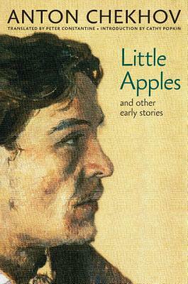 Little Apples: And Other Early Stories by Anton Chekhov