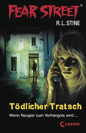 Tödlicher Tratsch by R.L. Stine