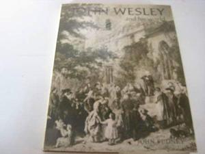 John Wesley and His World by John Pudney