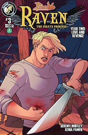 Raven: Year 2 - Love and Revenge #3 (Princeless- Raven: The Pirate Princess) by Jeremy Whitley, Xenia Pamfil