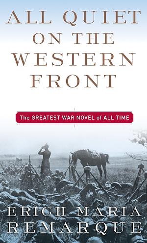 All Quiet on the Western Front by Erich Maria Remarque