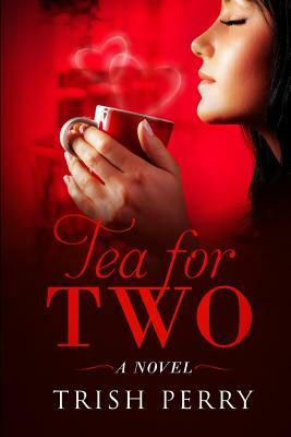 Tea for Two by Trish Perry