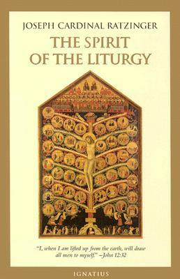 The Spirit of the Liturgy by Pope Benedict XVI, Jon Saward