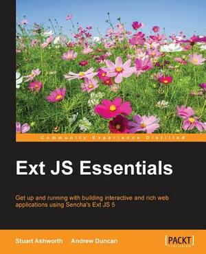 Ext JS Essentials by Stuart Ashworth, Andrew Duncan