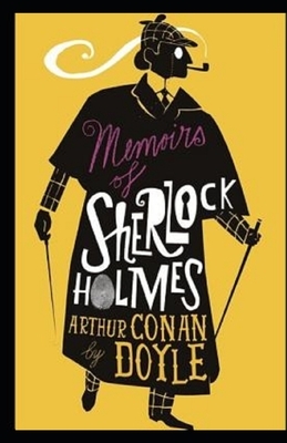 Memoirs of Sherlock Holmes Illustrated by Arthur Conan Doyle