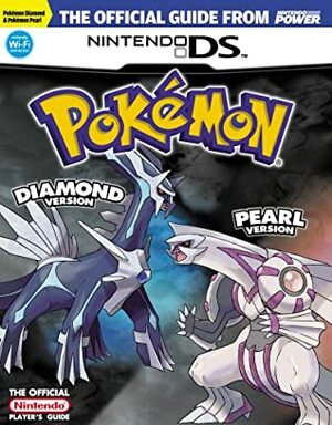 Official Nintendo Pokémon Diamond Version & Pearl Version Player's Guide by Nintendo Power