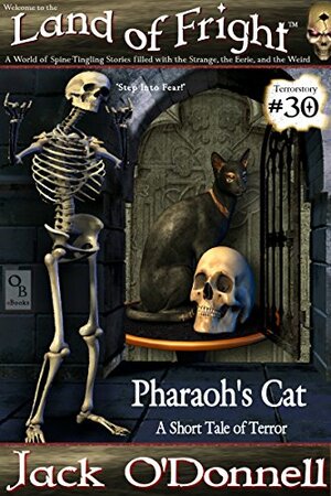 Pharaoh's Cat: A Short Tale of Terror by Jack O'Donnell