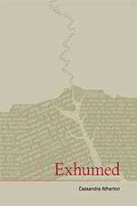 Exhumed by Cassandra Atherton