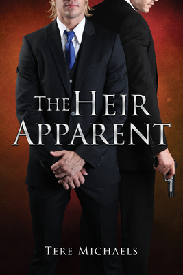 The Heir Apparent by Tere Michaels