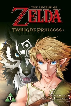 The Legend of Zelda: Twilight Princess, Vol. 1 by Akira Himekawa