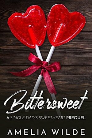 Bittersweet by Amelia Wilde