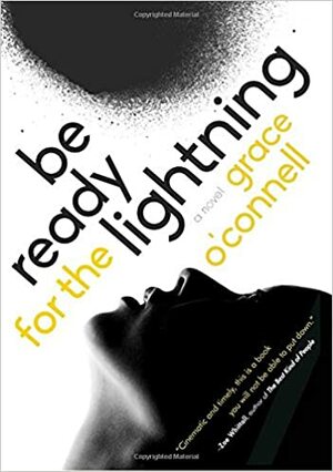 Be Ready for the Lightning by Grace O'Connell