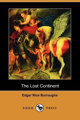 The Lost Continent (Dodo Press) by Edgar Rice Burroughs