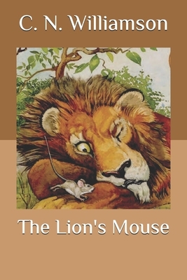 The Lion's Mouse by A.M. Williamson, C.N. Williamson