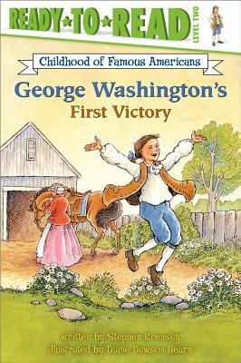 George Washington's First Victory by Stephen Krensky
