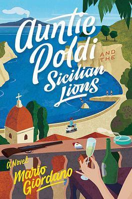 Auntie Poldi and the Sicilian Lions by Mario Giordano