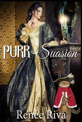 PURR suasion: Jane Austen with a Twist by Renee Riva