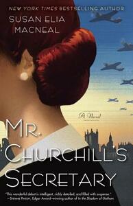 Mr. Churchill's Secretary: A Maggie Hope Mystery by Susan Elia MacNeal