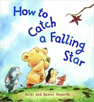 How to Catch a Falling Star. Heidi Howarth by Heidi Howarth