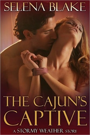 The Cajun's Captive by Selena Blake