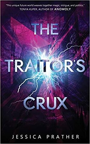 The Traitor's Crux by Jessica Prather