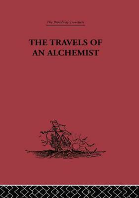 The Travels of an Alchemist: The Journey of the Taoist Ch'ang-Ch'un from China to the Hundukush at the Summons of Chingiz Khan by Li Chih-Ch'ang