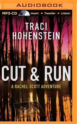 Cut & Run by Traci Hohenstein