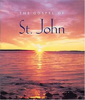 The Gospel Of St. John by Anonymous