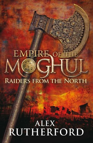 Raiders from the North by Alex Rutherford