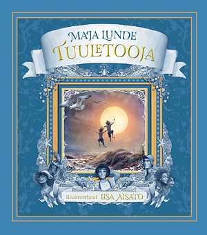 Tuuletooja by Maja Lunde