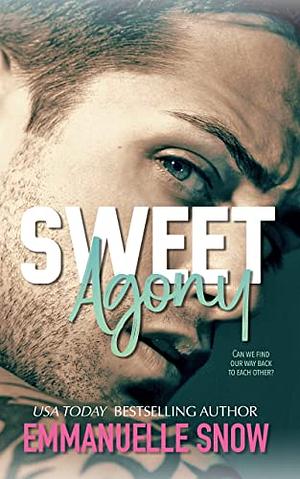 Sweet Agony  by Emmanuelle Snow